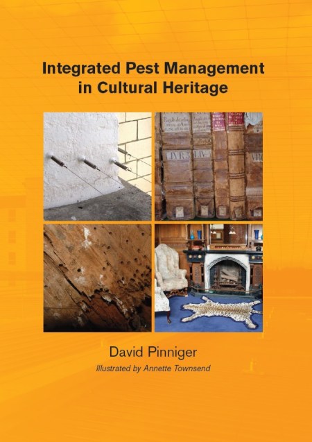 Cover of Integrated Pest Management in Cultural Heritage, by David Pinniger